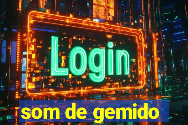 som de gemido